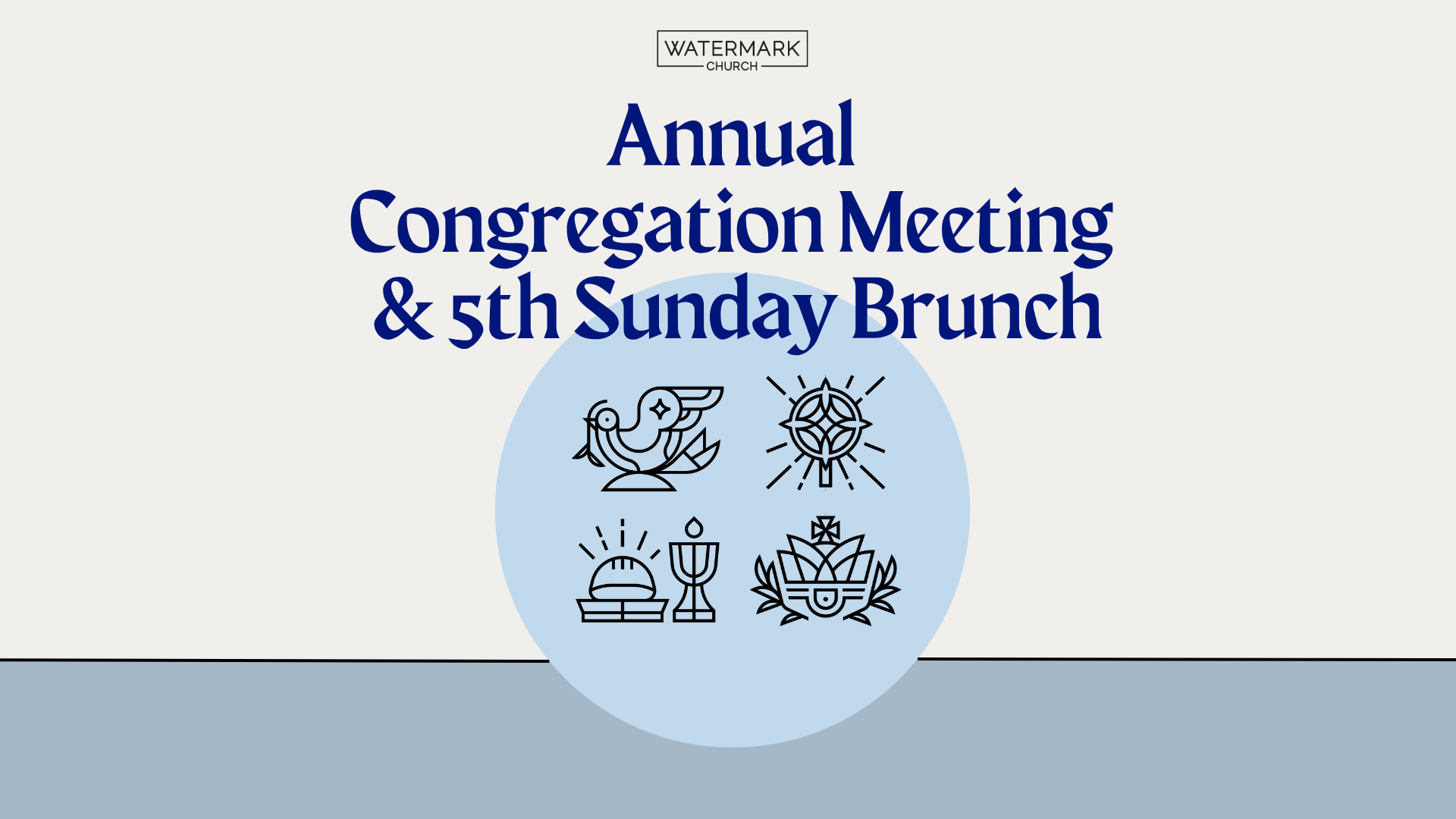 Watermark Church Annual Congregation Meeting &amp; 5th Sunday Brunch