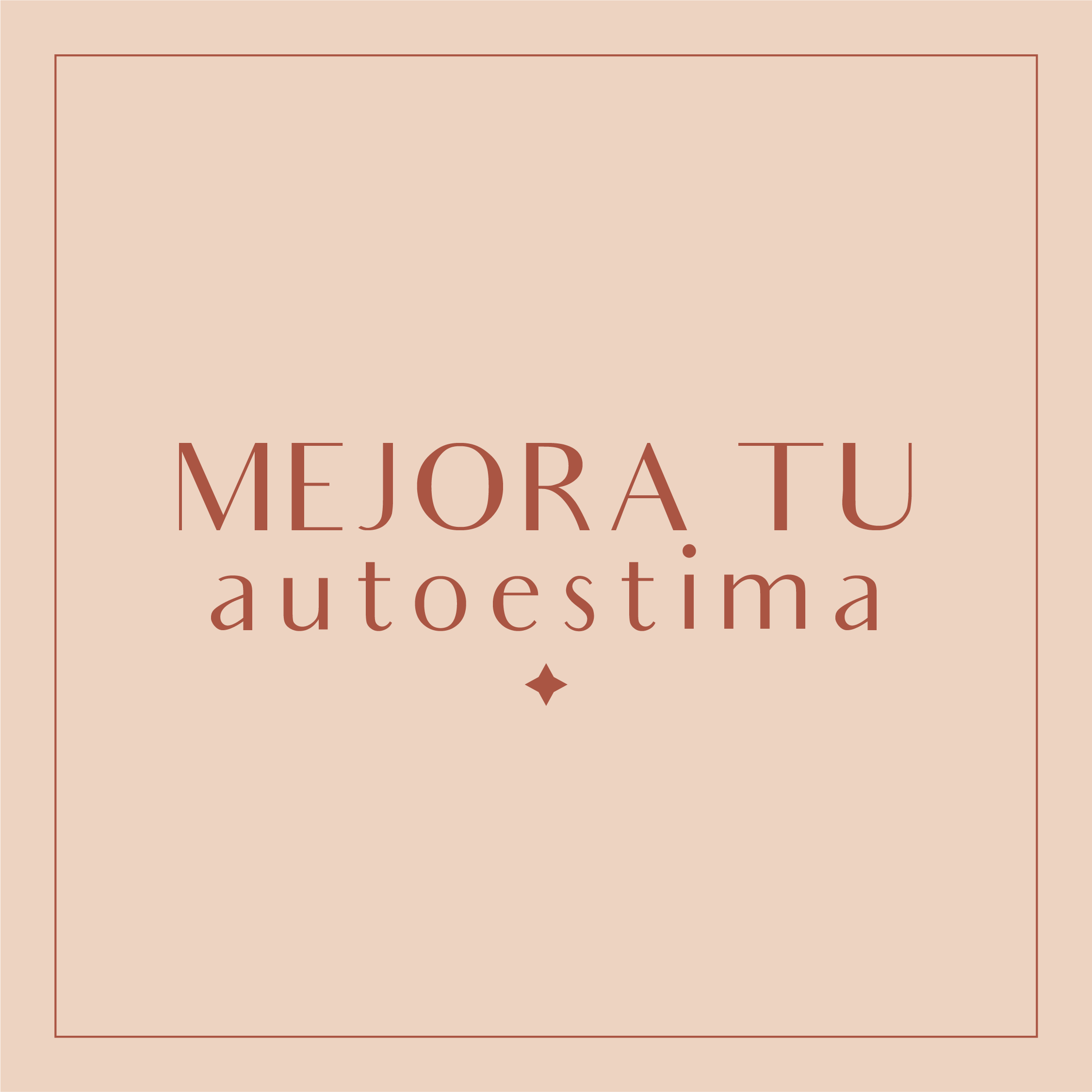 MEJORA TU AUTOESTIMA