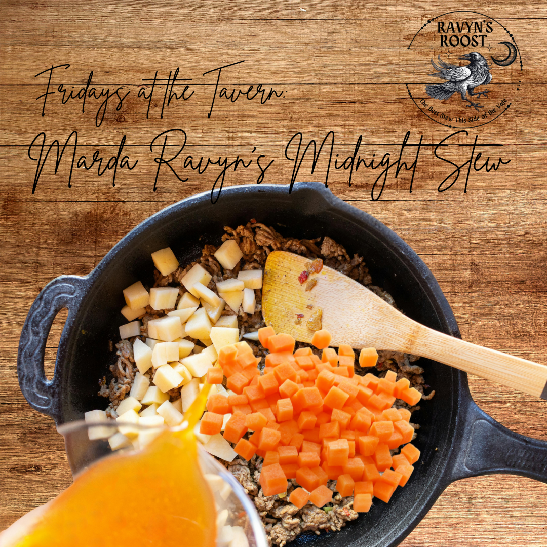 Fridays at the Tavern: Marda Ravyn’s Midnight Stew 