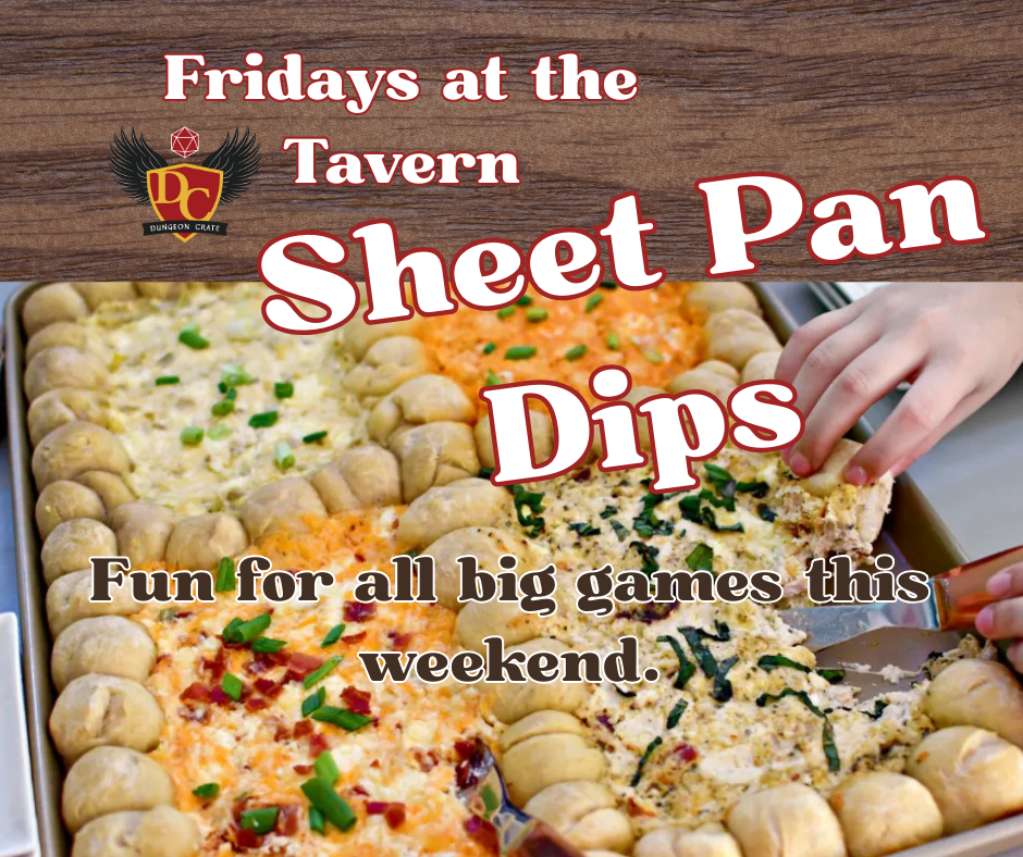 Fridays at the Tavern: Sheet Pan Dips for the Win