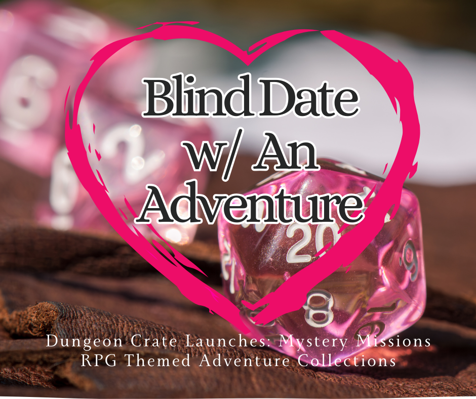 Mystery Missions by Dungeon Crate: Like a Blind Date With An Adventure