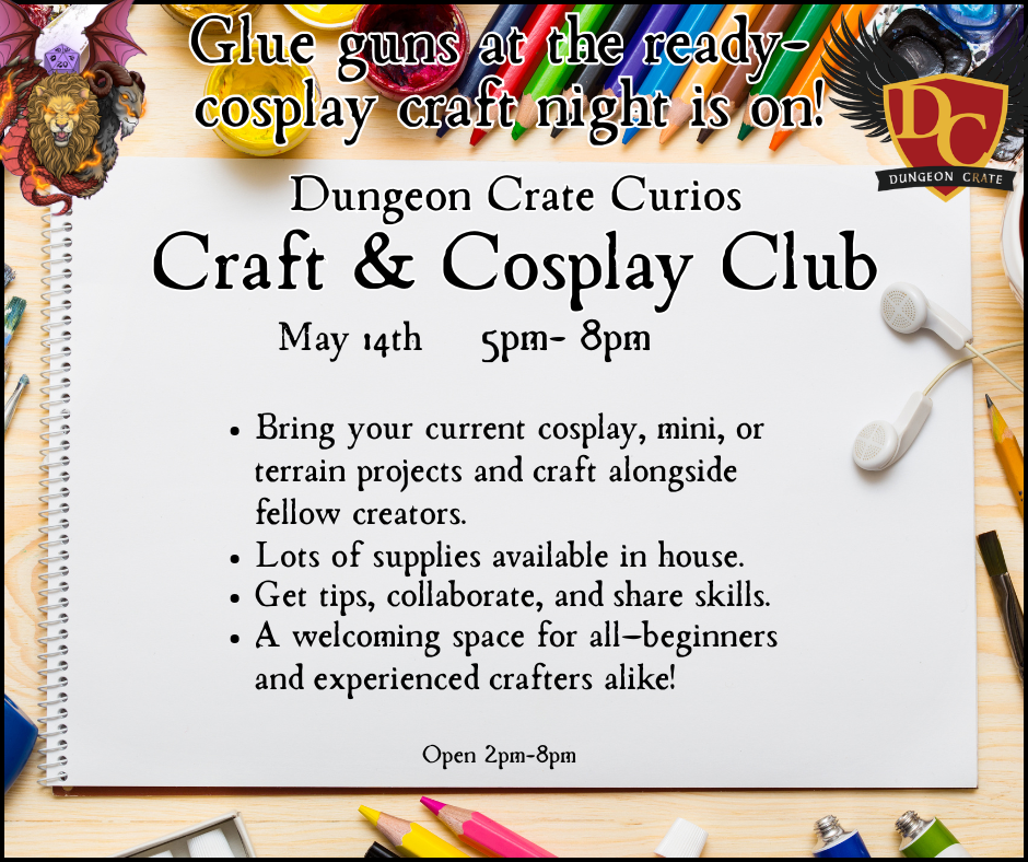 Craft and Cosplay Club May 14th