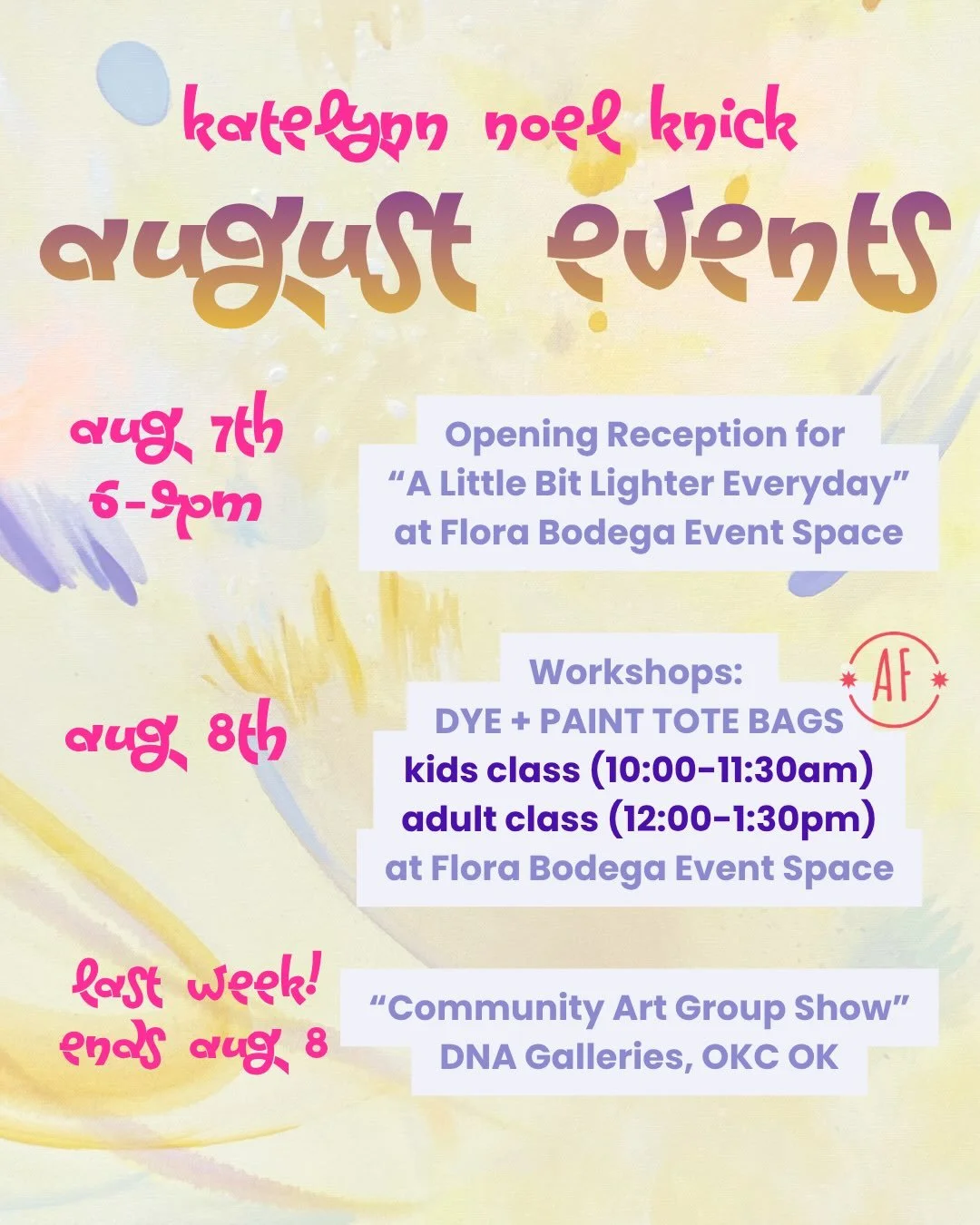 AUGUST EVENTS 💕✨
How is it August already?! Hot dang 🥵Here&rsquo;s what I got cookin so far this month:

August 7th - 6-9 PM opening reception and pop up for my solo show at @flora_bodega!! 
&ldquo;A Little Bit Lighter Everyday&rdquo;, Aug 7- Aug 3