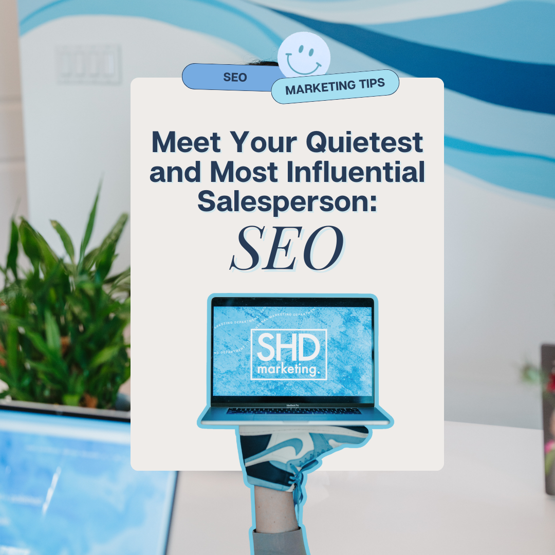 Meet Your Quietest and Most Influential Salesperson: SEO