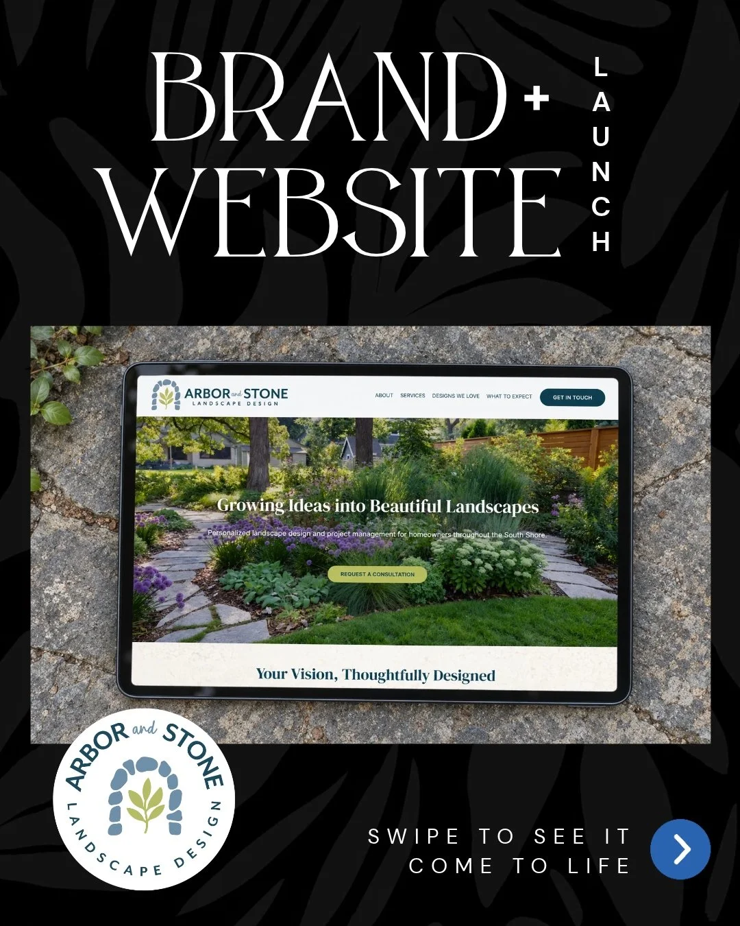 Built from the ground up.

Introducing Arbor &amp; Stone Landscape Design, a new business with a brand and digital presence designed to grow alongside it.

We developed the visual identity, website, marketing collateral, and branded materials to crea