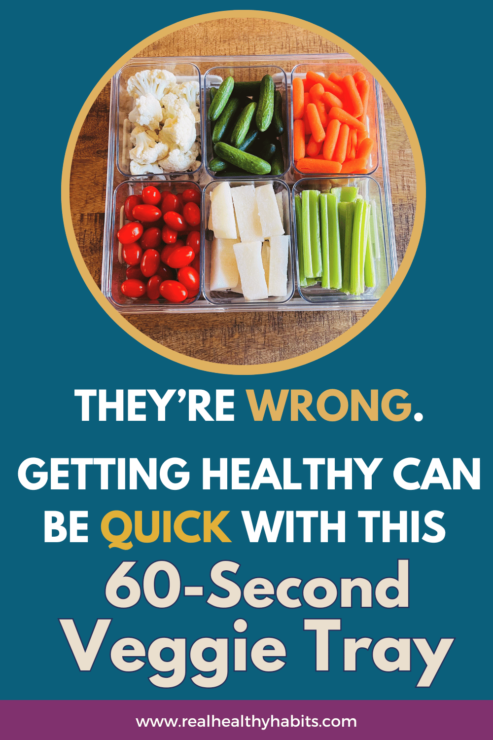 They’re Wrong. Getting Healthy Can Be Quick With This 60-Second Veggie Tray.