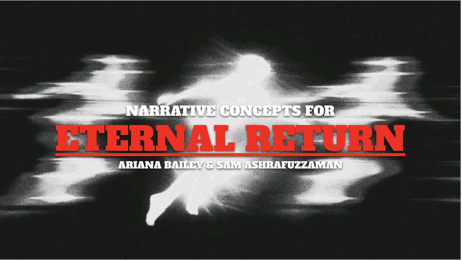 Eternal Return - Narrative Pitch Deck 2025