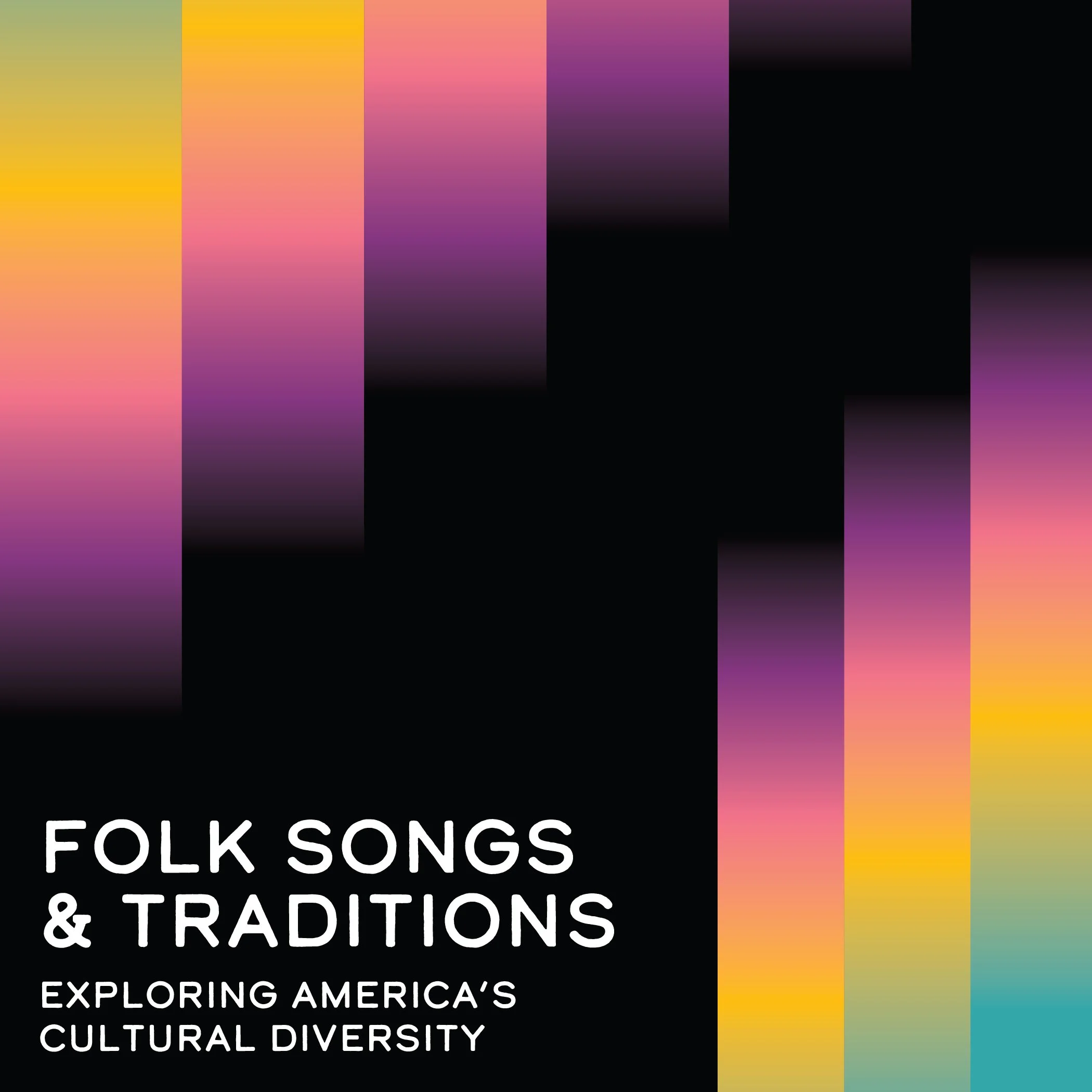 Folk Songs &amp; Traditions: exploring America’s cultural diversity