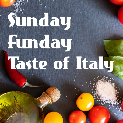 Taste of Italy - Sunday Funday
