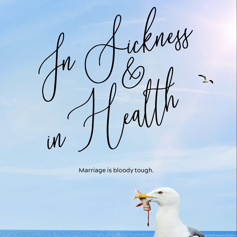 In Sickness &amp; In Health