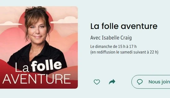 La folle aventure - entrevue à la radio de Radio-Canada première chaine avec Ariane Cipriani  
