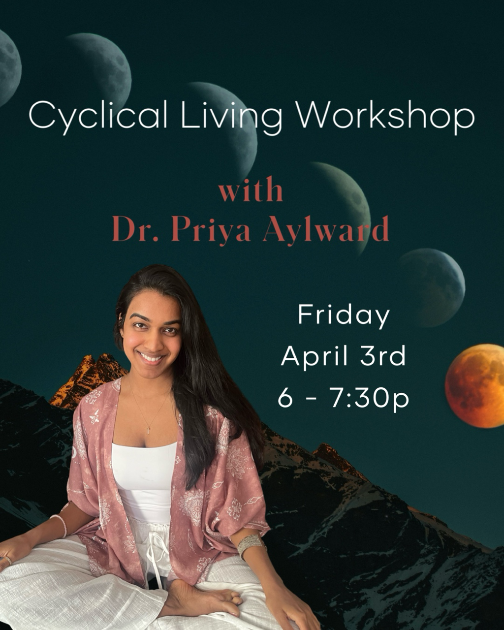 Cyclical Living Workshop with Dr. Priya Aylward