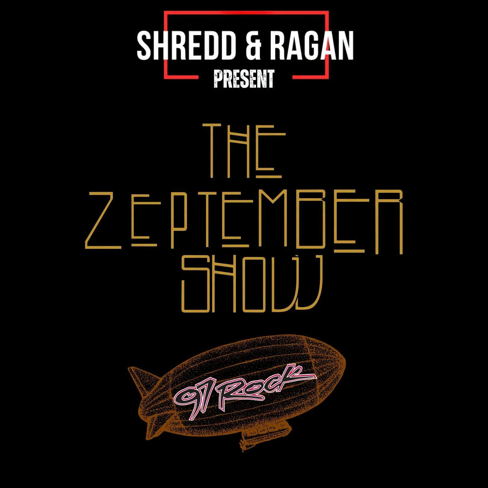 Shredd & Ragan present "The Zeptember Show"