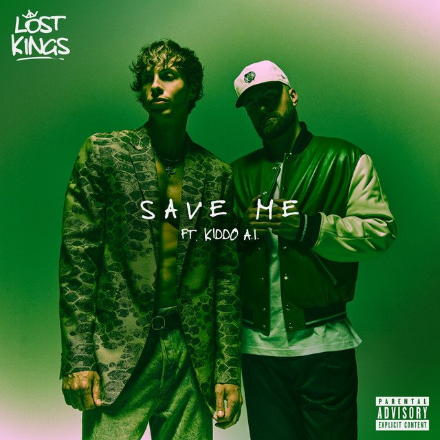 Save Me (feat. Kiddo A.I.) - Lost Kings