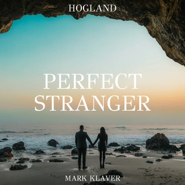 Perfect Stranger - Hogland, Mark Klaver