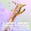I Just Want Your Touch (Mind Electric Remix) - Jolyon Petch, Starley