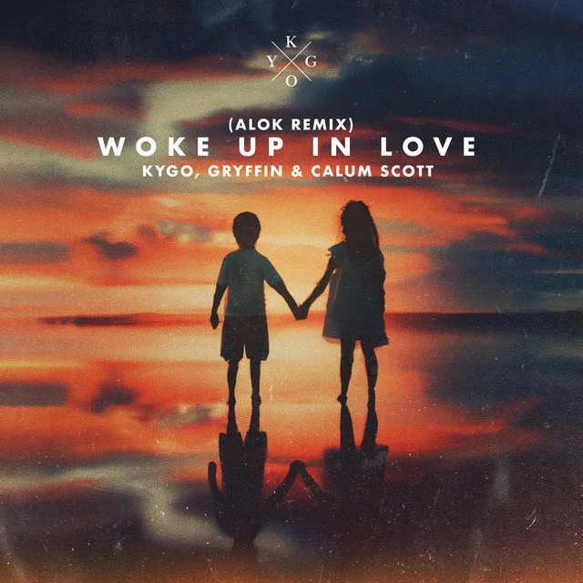 Woke Up In Love (feat. Gryffin &amp; Calum Scott) [Alok Remix] - Kygo