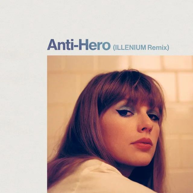 Anti-Hero (ILLENIUM Remix) - Taylor Swift, ILLENIUM