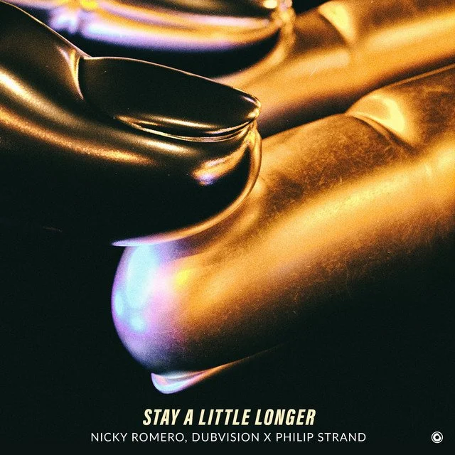 Stay A Little Longer - Nicky Romero, DubVision, Philip Strand