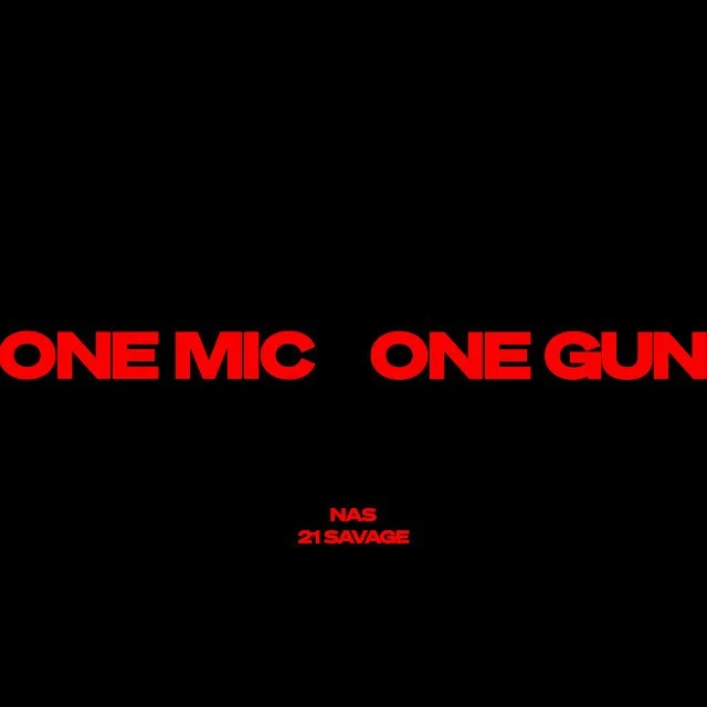 One Mic, One Gun - Nas, 21 Savage