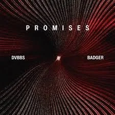DVBBS, Badger - Promises