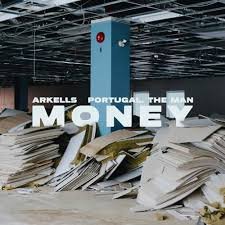 Arkells, Portugal. The Man - Money