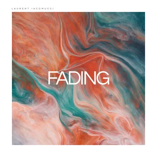 Laurent Lacomucci - Fading