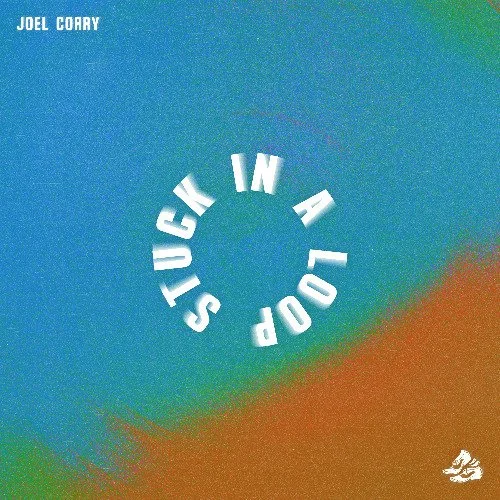 Joel Corry - Stuck In A Loop