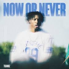 Tkandz, Lil Baby - NOW OR NEVER II