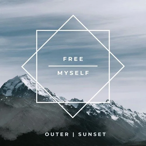 outer | sunset - Free Myself