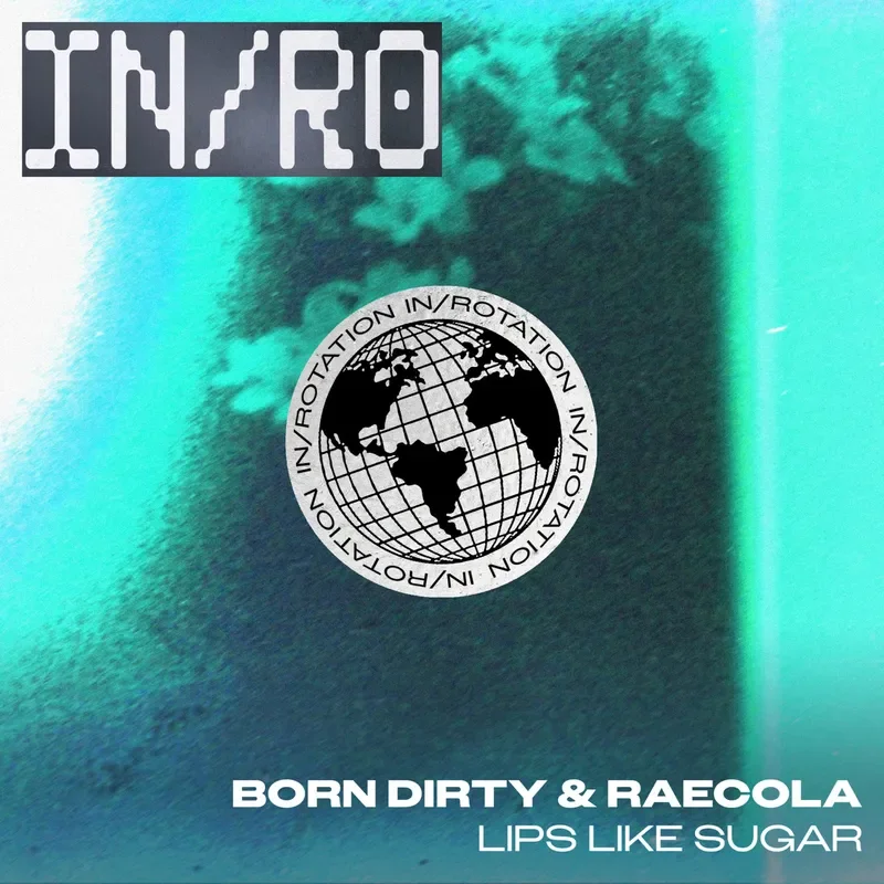 Born Dirty, RaeCola - Lips Like Sugar