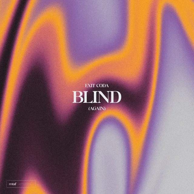 Exit Coda - Blind (Again)