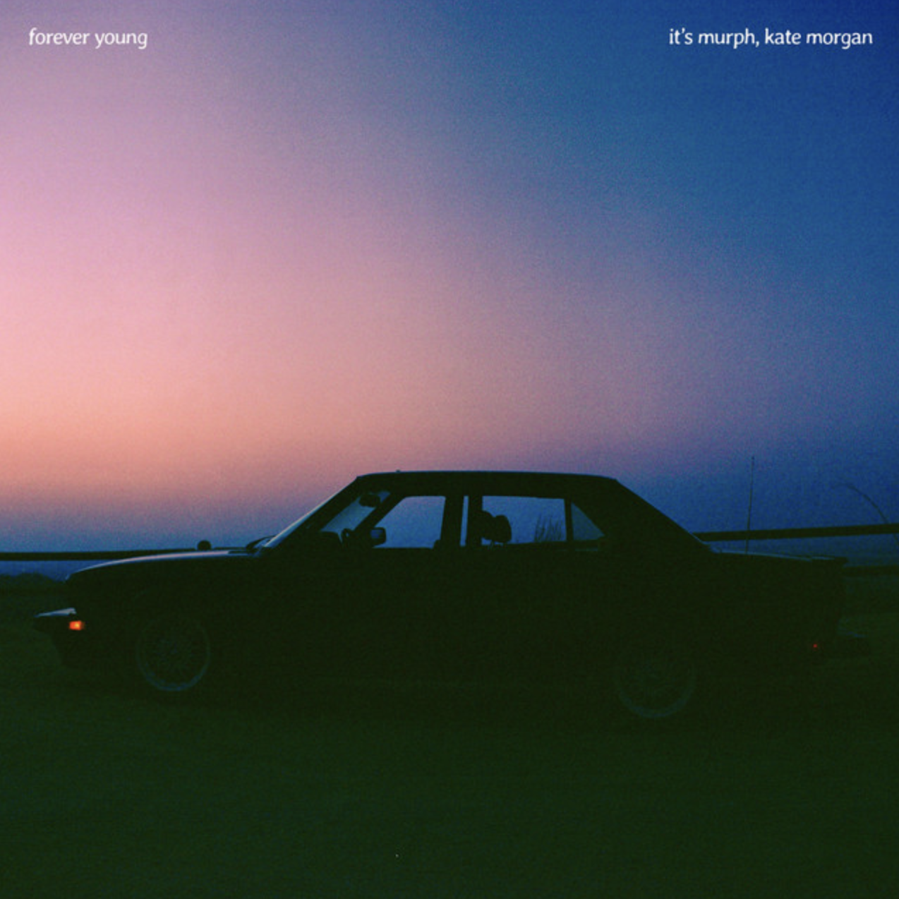 it’s murph, Kate Morgan - Forever Young