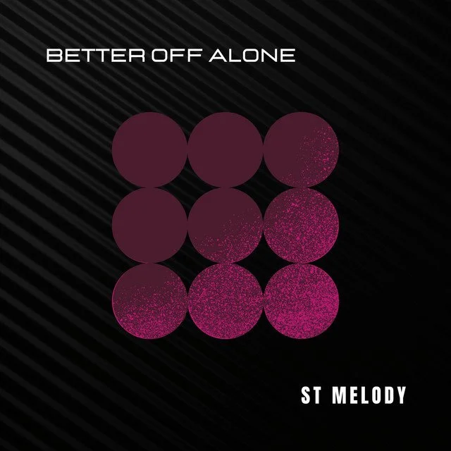 St Melody - Better Off Alone