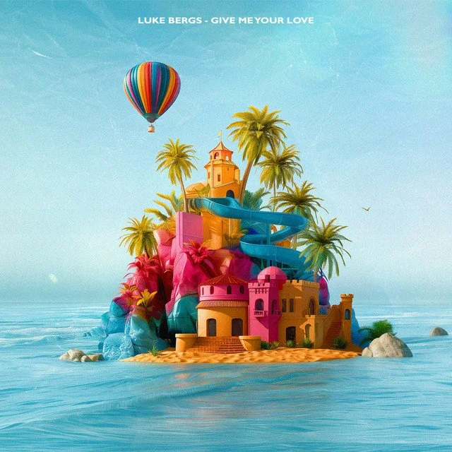 Luke Bergs - Give Me Your Love
