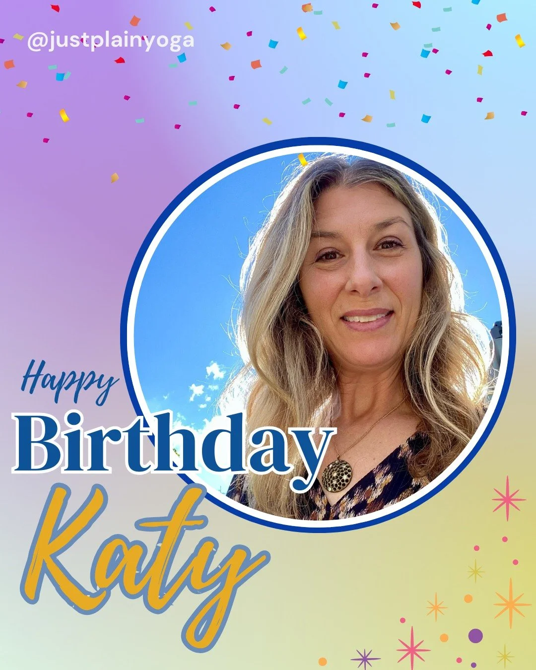 🌟 Happy Birthday to Katy Krevsky

Today, we celebrate not just another year around the sun, but the incredible light Katy brings to our Just Plain Yoga community. 

From her deeply inspiring journey of turning challenges into abundant gratitude, to 