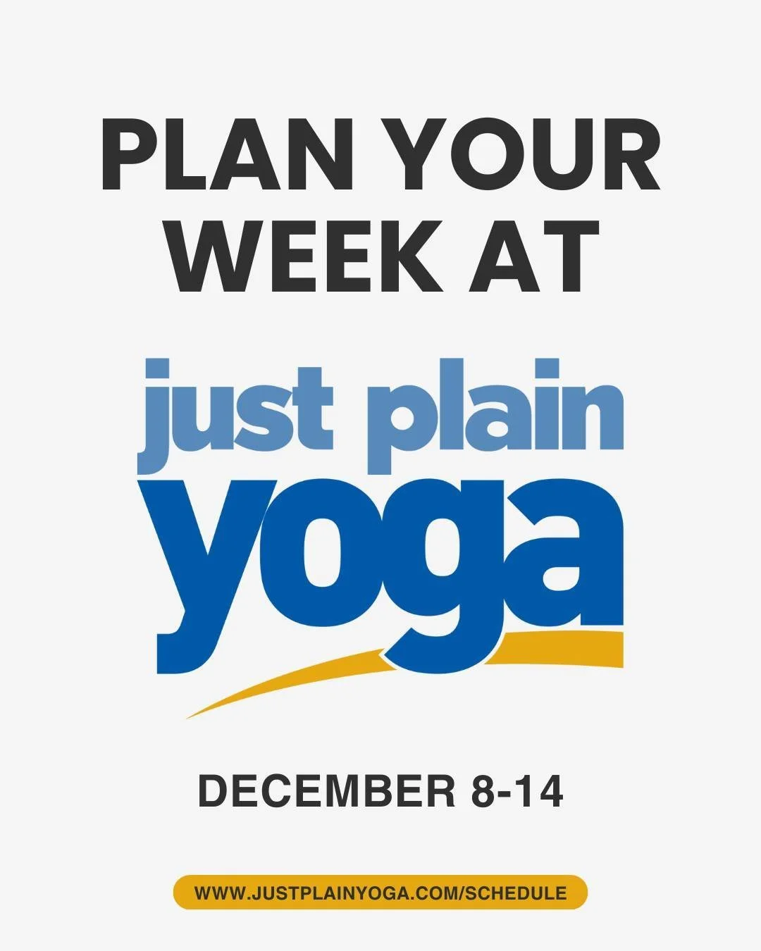 Plan your week at Just Plain Yoga

Save your spot in the link  in bio!