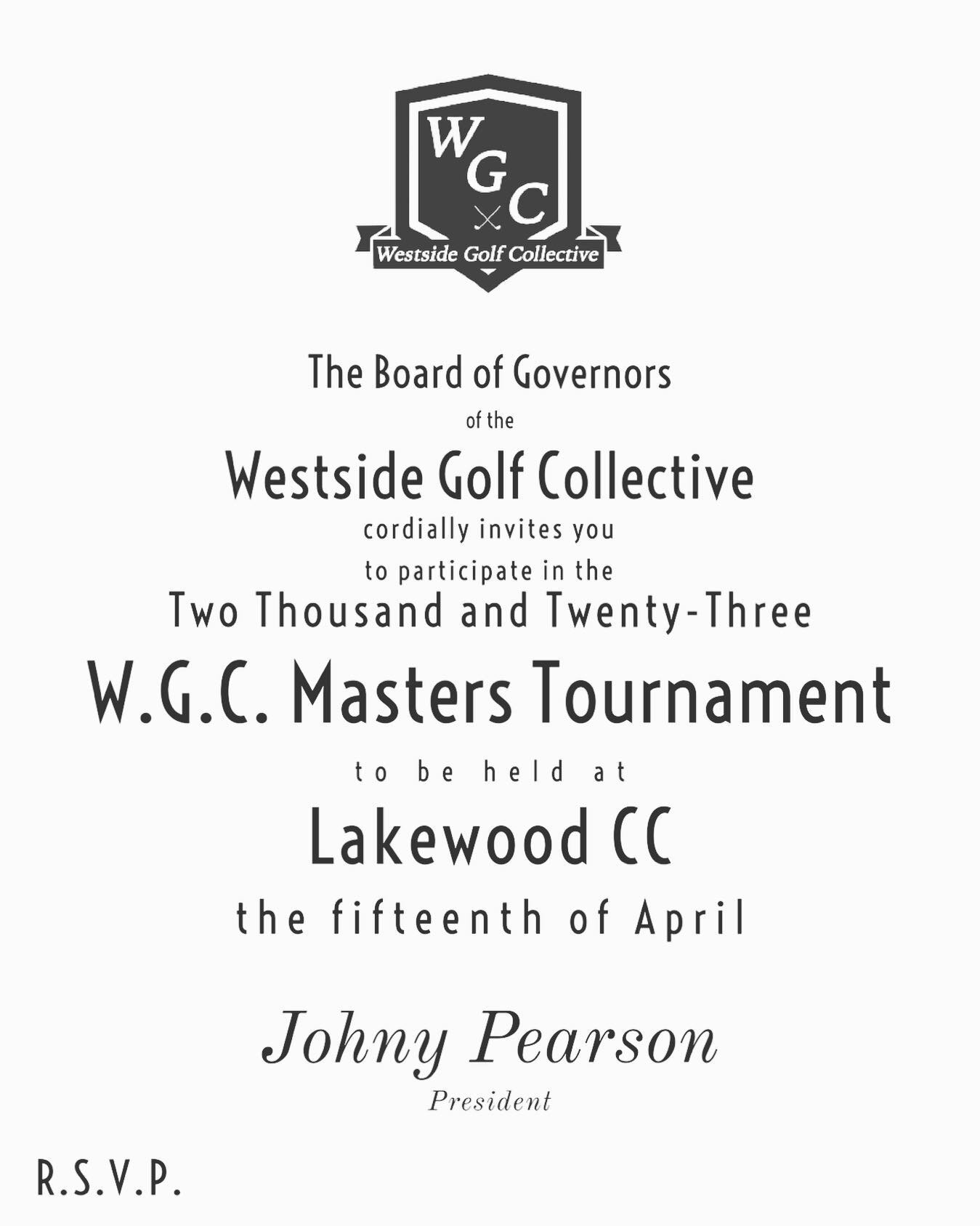 W.G.C. Masters
Major #1 - Lakewood CC
April 15 - 10AM
Deadline to register: Tues, Apr 5
Members please check your 📧 for the invite.

#westsidegolfcollective #lagolf #scgaclub #golf #golfer #losangelesgolf #golflosangeles #instagolfer #golffashion #g