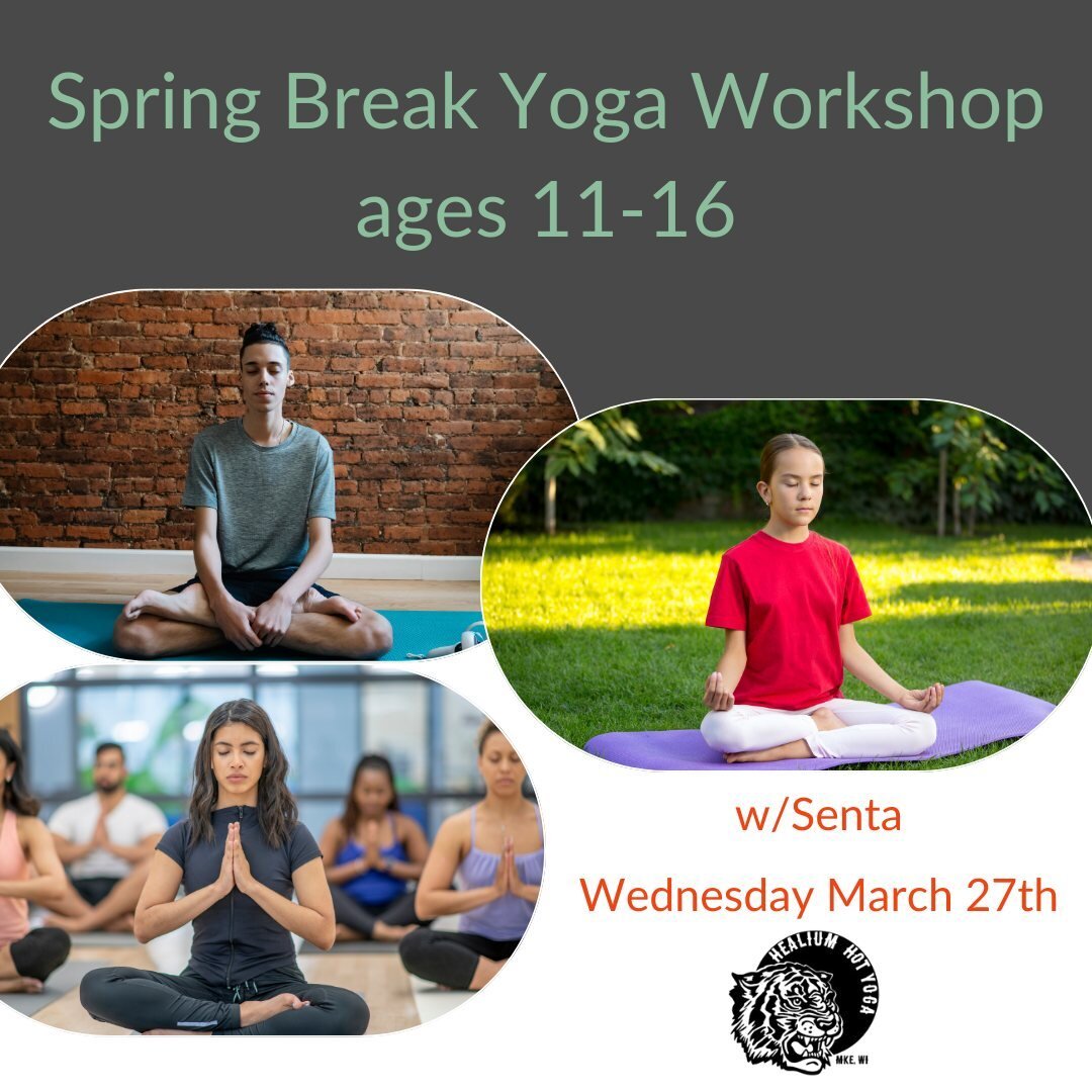 🌼Spring Break Yoga Workshop🌼 

Join Senta on Wednesday March 27th from 1:00-3:00 pm at Healium Hot Yoga-Bay View for Spring Break Yoga! For ages 11-16. 

Hello spring breakers, would you like to warm up this week with some yoga? Odds are you probab