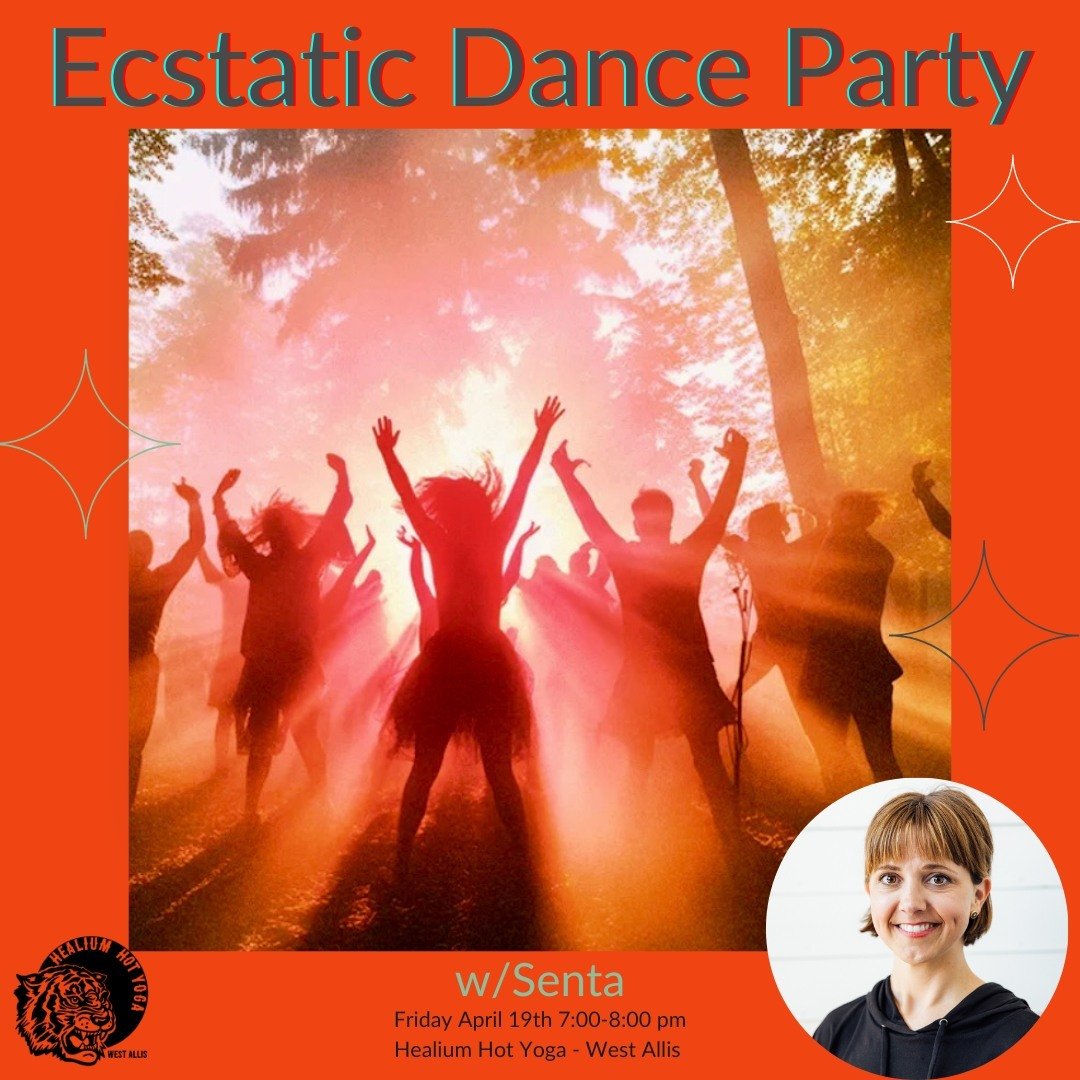 💃Ecstatic Dance Party🕺

Please join Senta on Friday April 19th from 7:00-8:00 pm at Healium Hot Yoga-West Allis for an Ecstatic Dance Party! 

Don&rsquo;t you just love that moment when you feel the rhythm in a song and lose yourself in dance? Danc