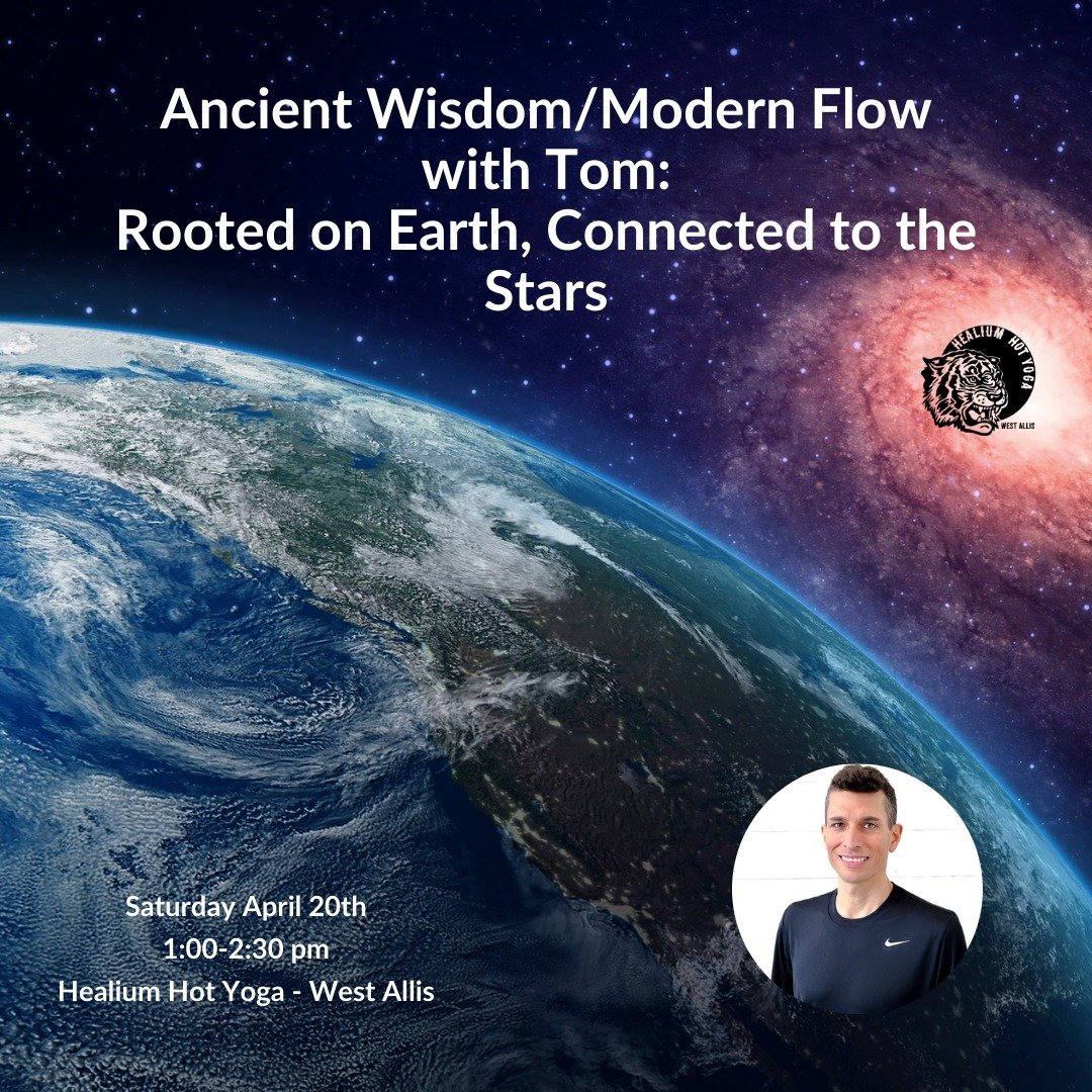 🌍💫Rooted on Earth, Connected to the Stars💫🌍
 
Join Tom Chappelle at Healium Hot Yoga - West Allis on Saturday April 20th from 1:00-2:30 pm and step into a transformative yoga experience and celebrate Earth Day! Ancient Wisdom/Modern Flow: Rooted 