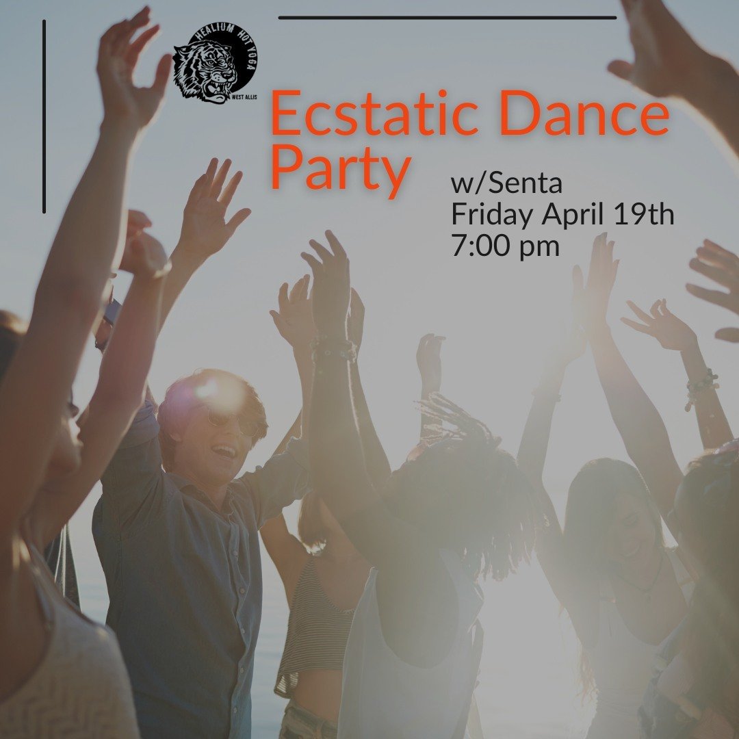 💃Ecstatic Dance Party🕺

Please join Senta this Friday April 19th from 7:00-8:00 pm at Healium Hot Yoga-West Allis for an Ecstatic Dance Party! 

Don&rsquo;t you just love that moment when you feel the rhythm in a song and lose yourself in dance? Da