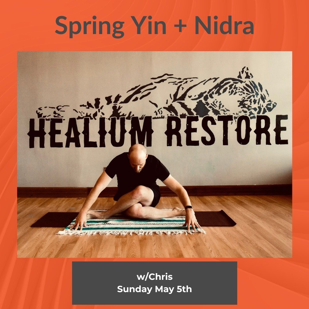 🌷Spring Yin + Nidra w/ Chris🌷

Please join Chris on Sunday May 5th from 6:00-7:15 pm at Healium Restore for a special practice in honor of the spring season. 

This class will start with a candlelight yin practice, followed with being led through a