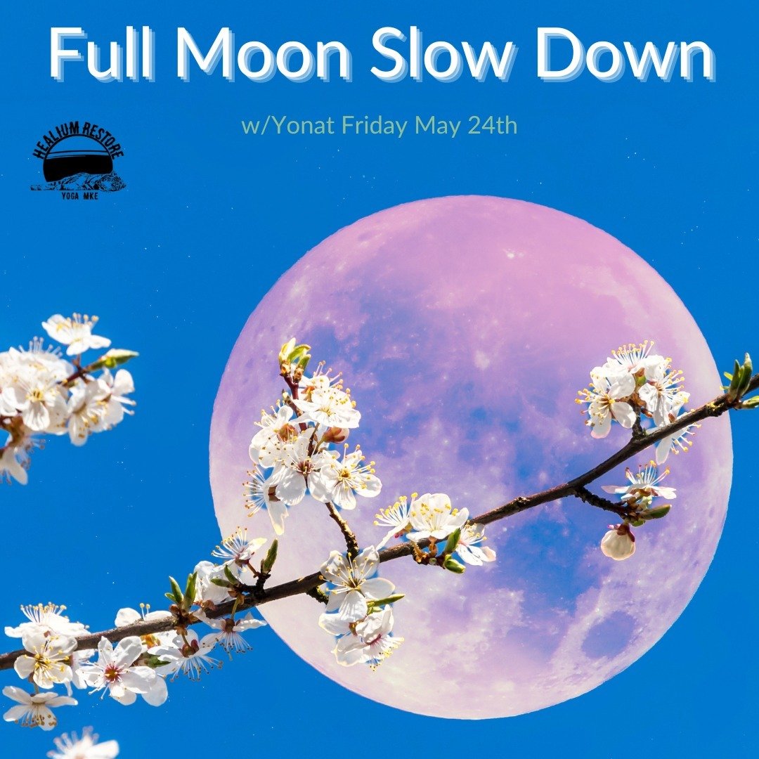 🌝Full Moon Slow Down🌝

Please join Yonat on Friday May 24th from 6:00-7:30 pm at Healium Restore for a Full Moon offering that creates space for you to connect &amp; explore boundaries.

The Full Moon is a powerful time of the lunar cycle to find y