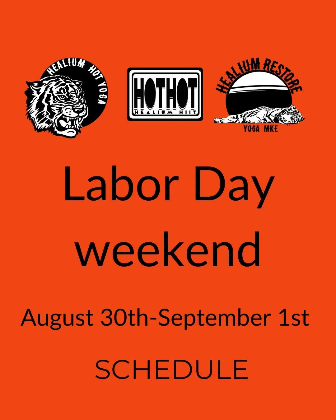 LABOR DAY SCHEDULE
Monday September 1st

💪7:30 am HOT HOT HIIT @ Healium HIIT w/Robyn
🧘8:00 am Gently Heated Vinyasa @ West Allis w/Kate
🧘9:00 am Gently Heated Vinyasa @ Bay View w/Sarah
💪9:00am Strong Sculpt @ Healium HIIT w/Learon
☺️10:00 am Yi
