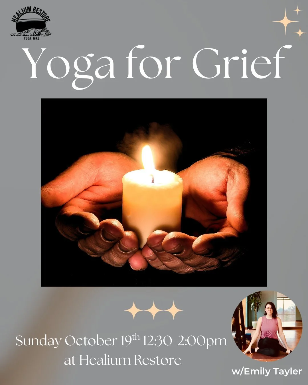 Healing Through Loss 

Join Emily Tayler for Healing Through Loss: Yoga for Grief on Sunday October 19th from 12:30-2:00pm at Healium Restore.

Yoga is a great way to heal and in this 90 minute workshop you will learn different techniques when life d