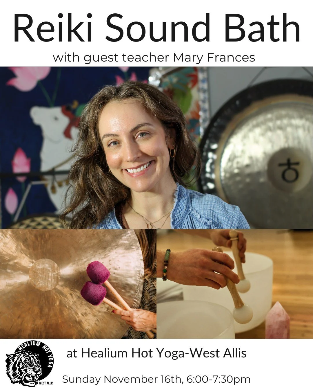Reiki Sound Bath
w/guest teacher Mary Frances

Join Mary Frances at Healium Hot Yoga-West Allis on Sunday November 16th from 6:00-7:30pm for an immersive sound bath experience that incorporates crystal singing bowls, chimes, and gongs - enhanced by R