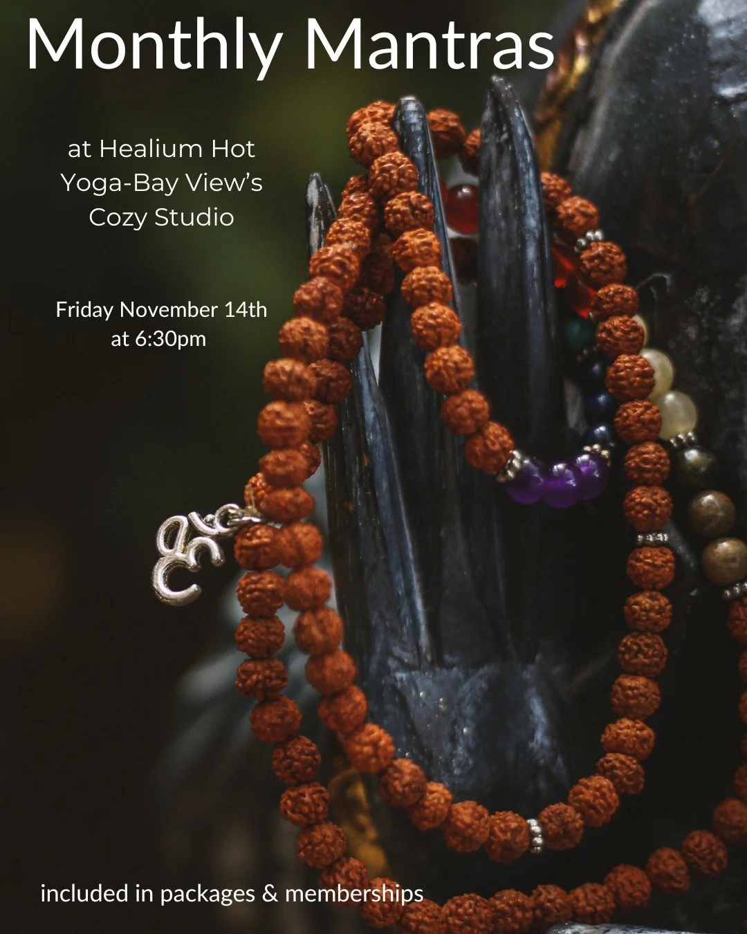 Monthly Mantras

Join Lisa this Friday November 14th from 6:30-7:30pm at Healium Hot Yoga-Bay View&rsquo;s Cozy Studio for Monthly Mantras! 

A Mantra, or &quot;mind tool&quot; is sound or affirmation used to focus the mind in meditation. 

The origi