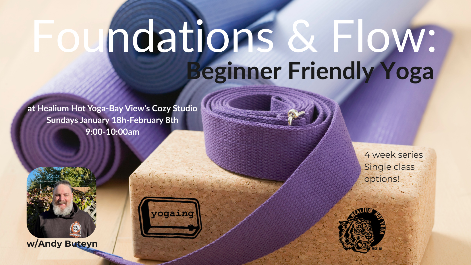 Foundations &amp; Flow: Beginner Friendly Yoga w/Andy Buteyn
