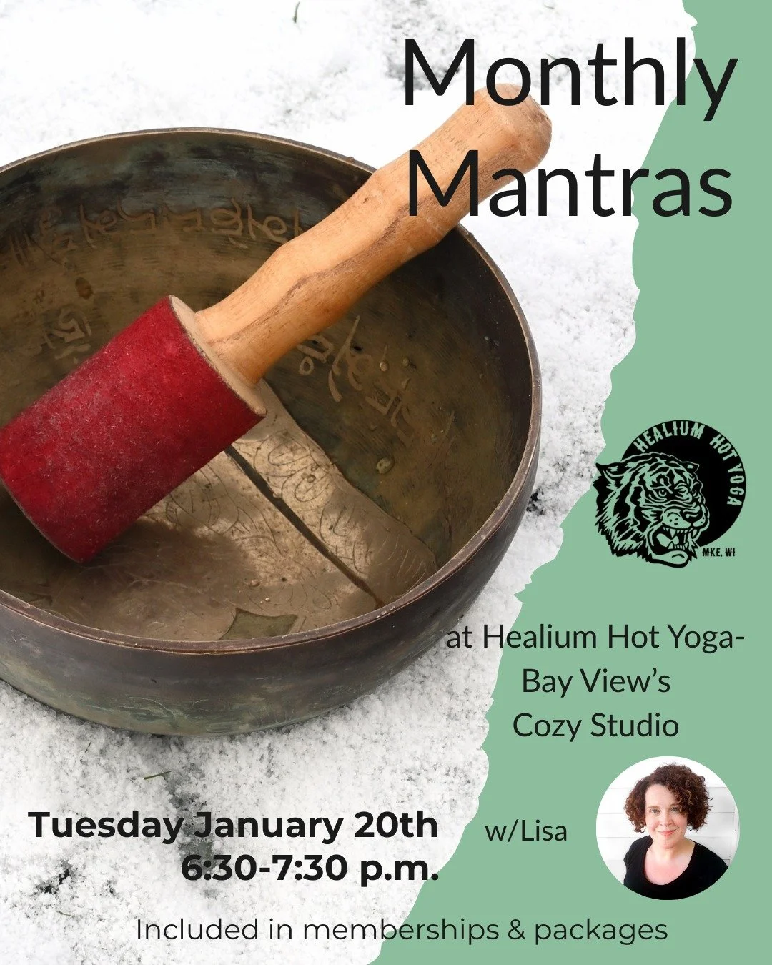 Monthly Mantras
at the Cozy Studio

Join Lisa on Tuesday January 20th from 6:30-7:30pm at Healium Hot Yoga-Bay View&rsquo;s Cozy Studio for Monthly Mantras! 

A Mantra, or "mind tool" is sound or affirmation used to focus the mind in medita